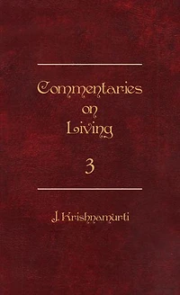 Commentaries on Living – III