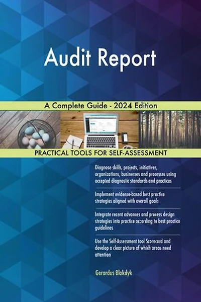 Audit Report A Complete Guide - 2024 Edition
