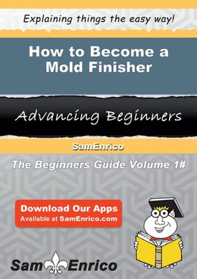 How to Become a Mold Finisher