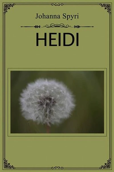 Heidi: A delightful story for children about life in the Alps