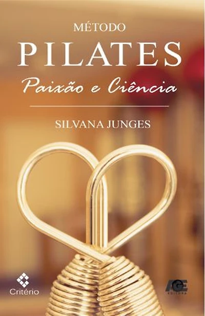 Método pilates: Paixão & ciência