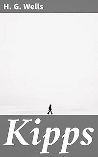 Kipps: Enriched edition. The Story of a Simple Soul