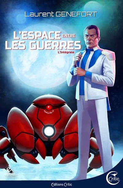 L'espace entre les guerres : l'intégrale: l'intégrale