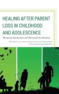 Healing after Parent Loss Childhood and Adolescence: Therapeutic Interventions Theoretical Considerations
