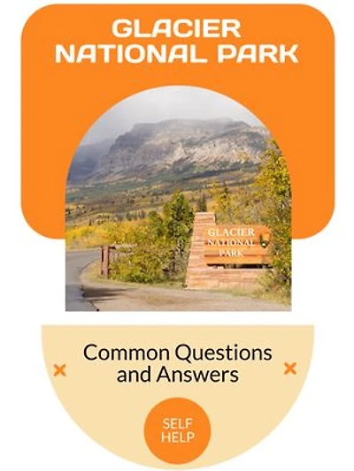 Glacier National Park: Common Questions and Answers