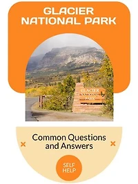 Glacier National Park: Common Questions and Answers