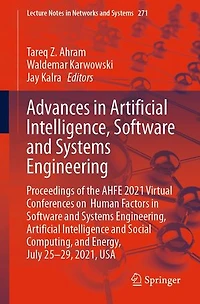 Advances Artificial Intelligence, Software and Systems Engineering: Proceedings of the AHFE 2021 Virtual Conferences on Human Factors Engineering, Intelligence Social Computing, Energy, July 25-29, 2021, USA