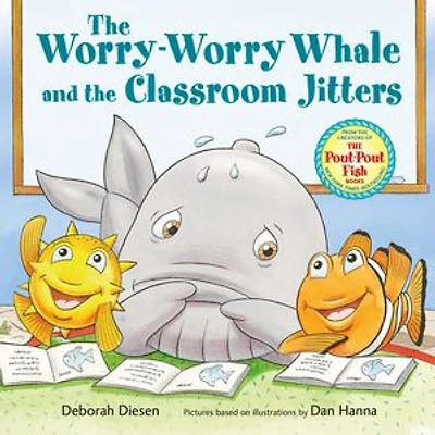 the Worry-Worry Whale and Classroom Jitters