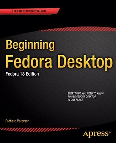 Beginning Fedora Desktop: 18 Edition