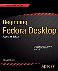 Beginning Fedora Desktop: 18 Edition