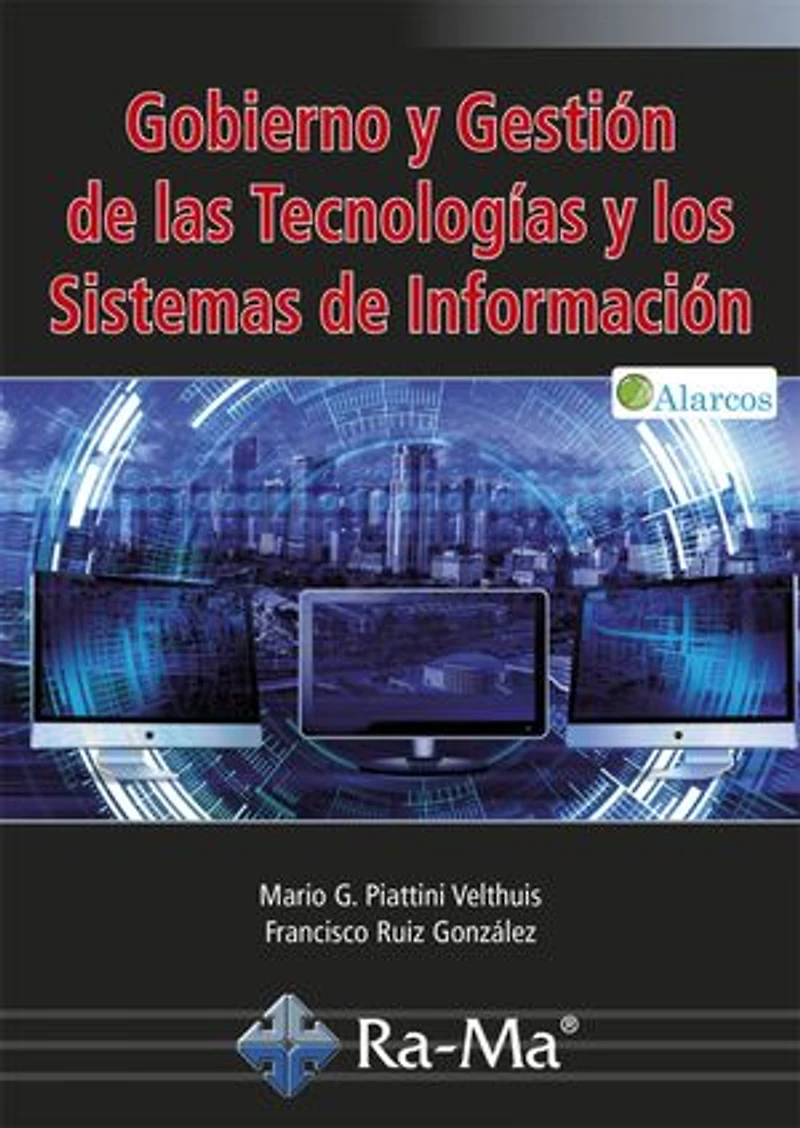 Gobierno y Gestión de las Tecnologías y los Sistemas de Información.