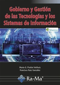 Gobierno y Gestión de las Tecnologías y los Sistemas de Información.