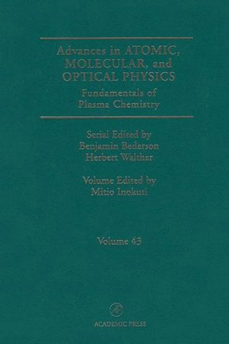 Advances Atomic, Molecular, and Optical Physics: Fundamentals of Plasma Chemistry