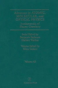 Advances Atomic, Molecular, and Optical Physics: Fundamentals of Plasma Chemistry