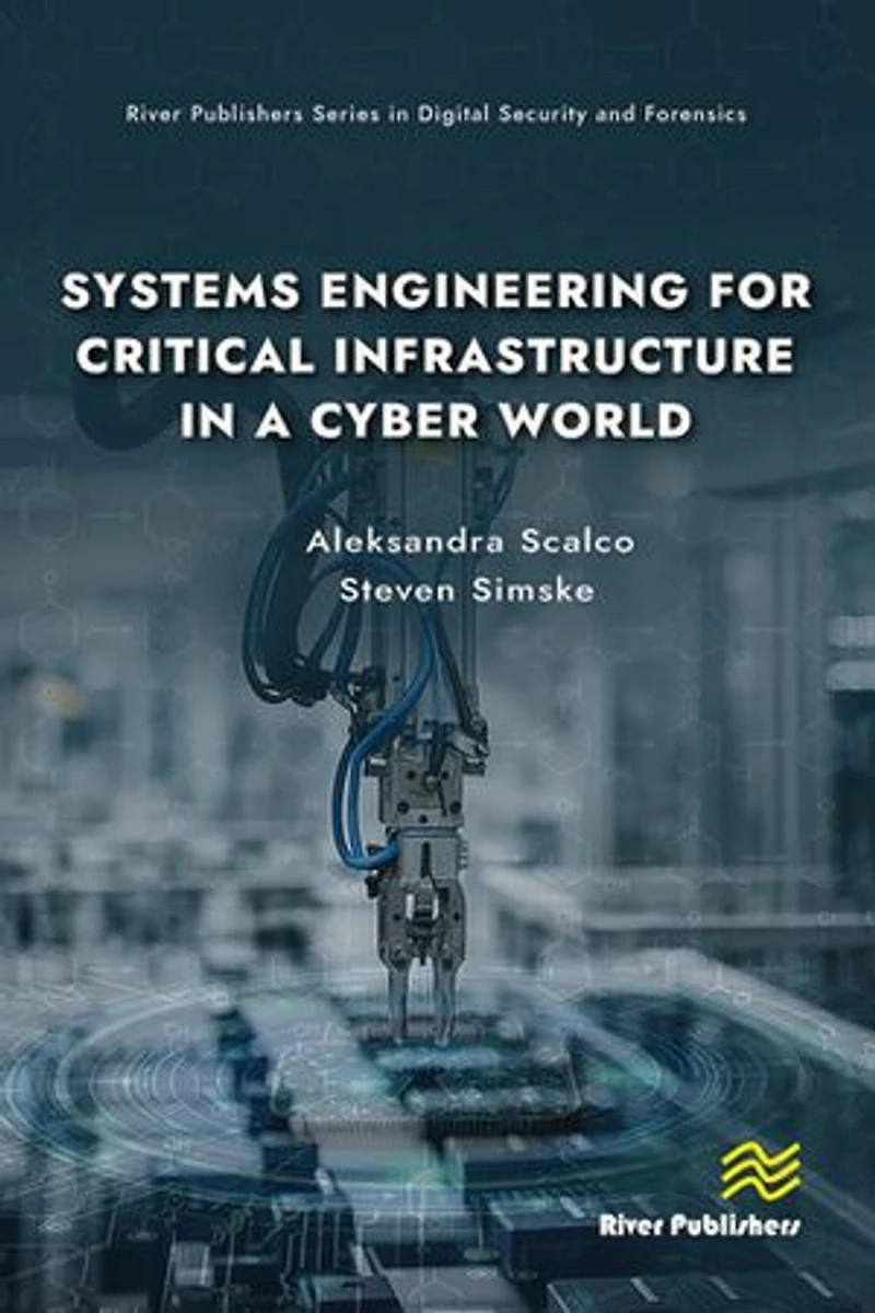 Systems Engineering for Critical Infrastructure a Cyber World