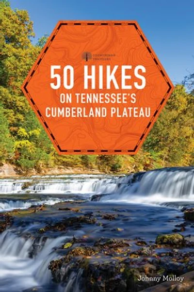 50 Hikes Tennessee's Cumberland Plateau