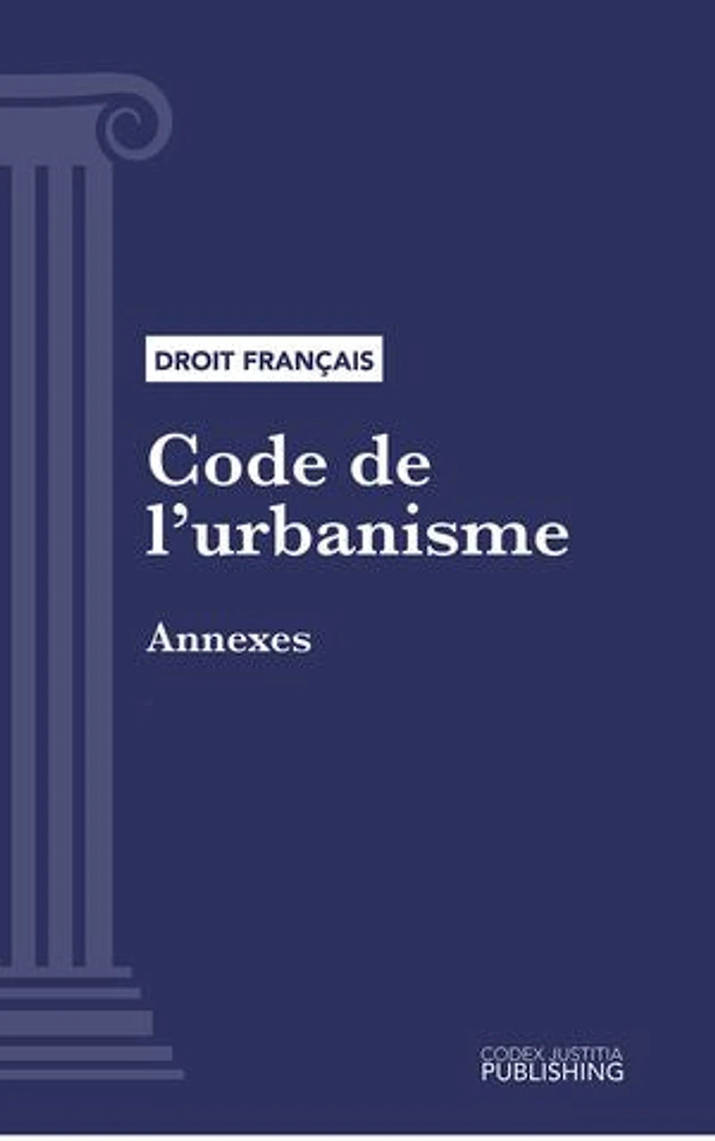 Code de l'urbanisme: Annexes (droit français)