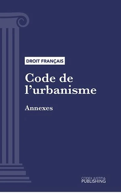 Code de l'urbanisme: Annexes (droit français)