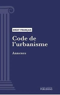 Code de l'urbanisme: Annexes (droit français)