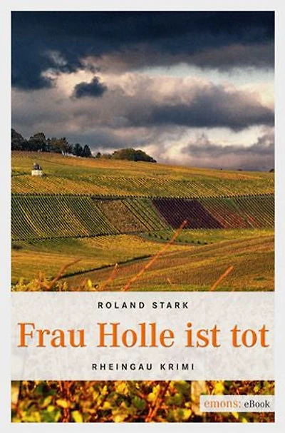 Frau Holle ist tot: Rheingau Krimi