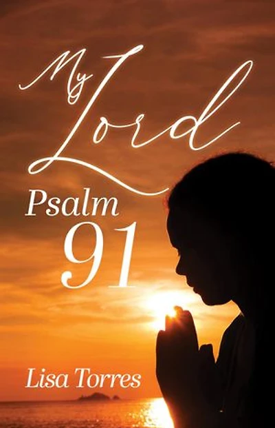 My Lord Psalm 91