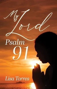 My Lord Psalm 91
