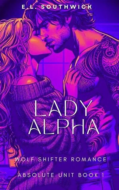 Lady Alpha: Absolute Unit, #1