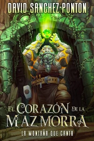 El Corazón de la Mazmorra: El Corazón de la Mazmorra, #1
