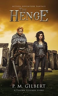 The Henge: Action Adventure Fantasy (Tuatha Legends Book 4): A Tuatha Legends Story