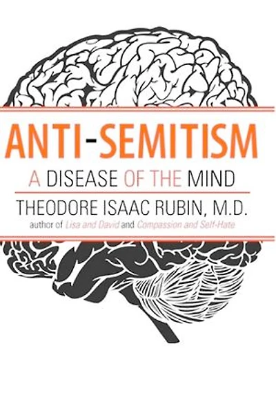 Anti-Semitism: A Disease of the Mind