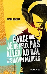 Parce que je ne peux pas aller au bal avec Shawn Mendes