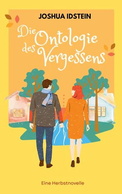Die Ontologie des Vergessens: Eine Herbstnovelle