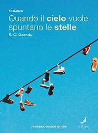 Quando il cielo vuole spuntano le stelle
