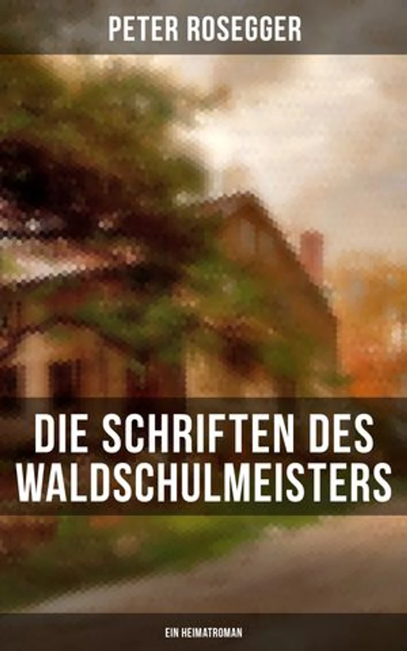Die Schriften des Waldschulmeisters