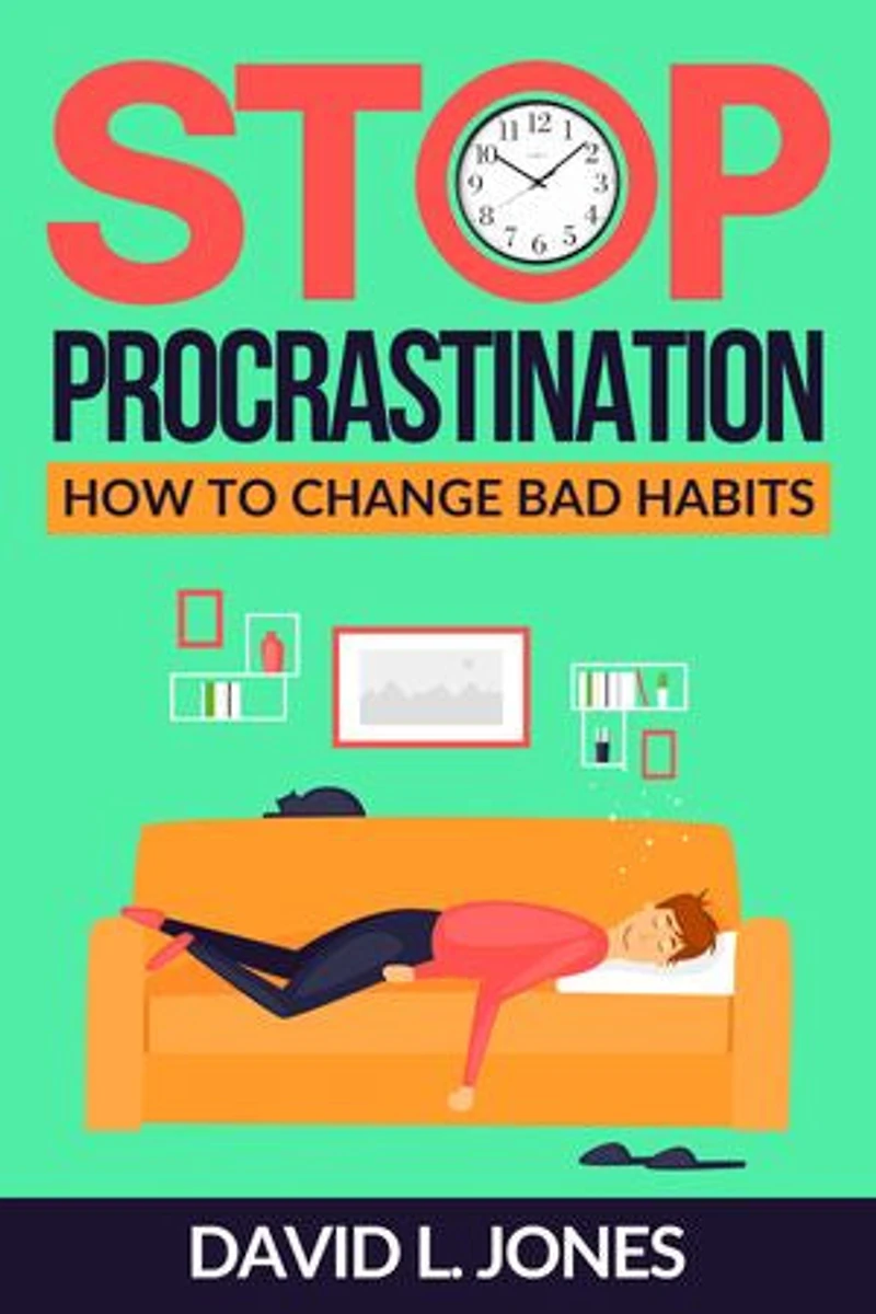 Stop Procrastination: How To Change Bad Habits