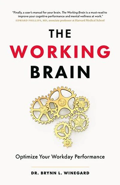 The Working Brain: Optimize Your Workday Performance