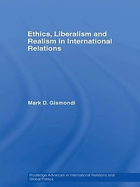 Ethics, Liberalism and Realism International Relations