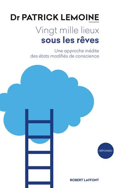 Vingt mille lieux sous les rêves: une approche inédite des états modifiés de conscience