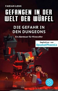 Gefangen in der Welt der Würfel. Die Gefahr in den Dungeons. Ein Abenteuer für Minecrafter: (Band 7)
