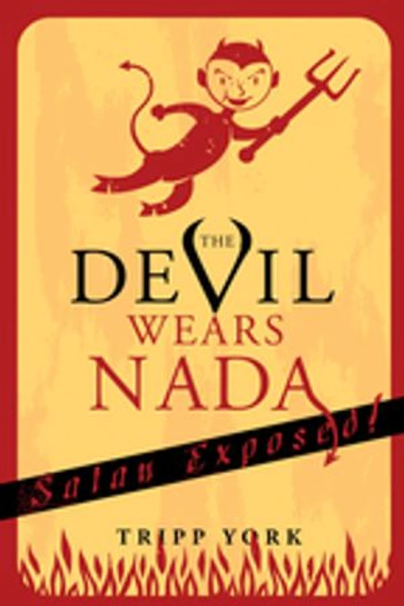 The Devil Wears Nada: Satan Exposed