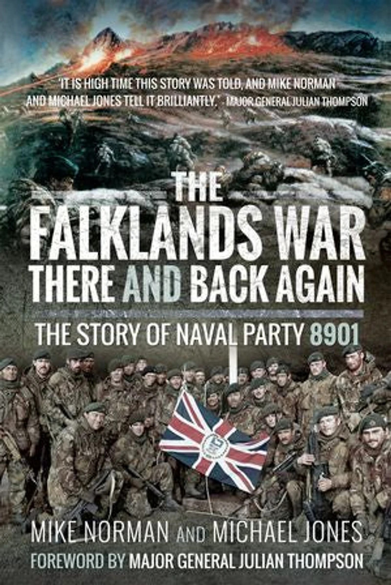 The Falklands War - There And Back Again: Story Of Naval Party 8901