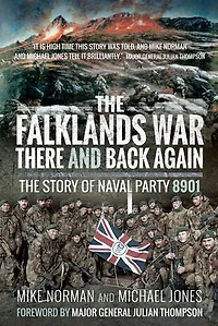 The Falklands War - There And Back Again: Story Of Naval Party 8901
