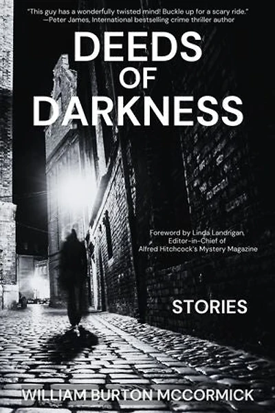 Deeds of Darkness: William Burton McCormick Short Story Collections