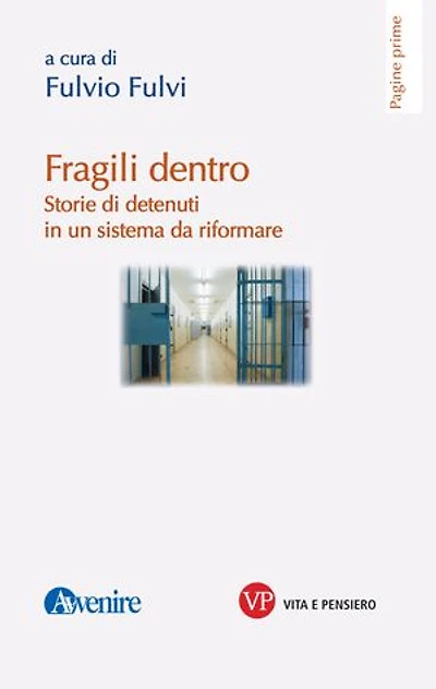 Fragili dentro: Storie di detenuti in un sistema da riformare