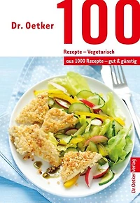 100 Rezepte - Partygerichte: aus 1000 gut und günstig