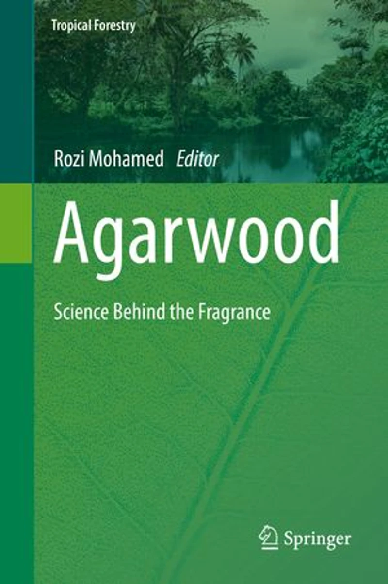Agarwood: Science Behind The Fragrance