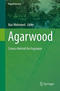 Agarwood: Science Behind The Fragrance