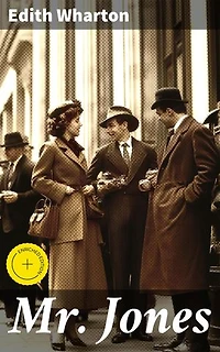 Mr. Jones: Enriched edition. Navigating New York High Society: A Tale of Power, Privilege, and Morality in the Gilded Age