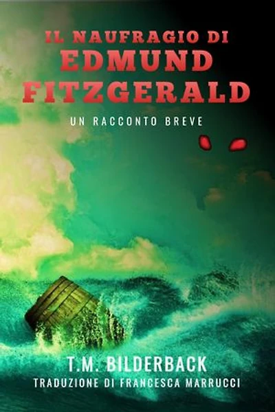 Il Naufragio Di Edmund Fitzgerald - Un Racconto Breve