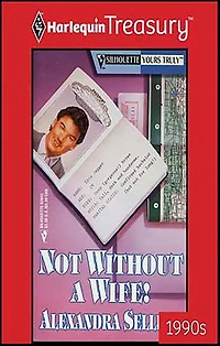 NOT WITHOUT A WIFE!